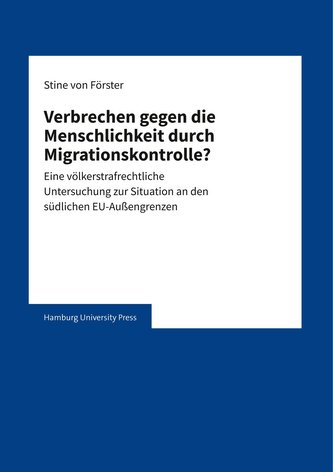 Verbrechen gegen die Menschlichkeit durch Migrationskontrolle?