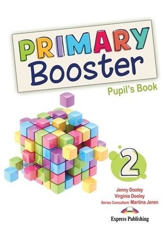 Primary Booster 2 Pupil's Book Primary Booster 2 Pupil's Book