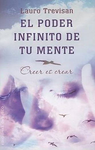 El Poder Infinito de Tu Mente = The Infinite Power of Your Mind