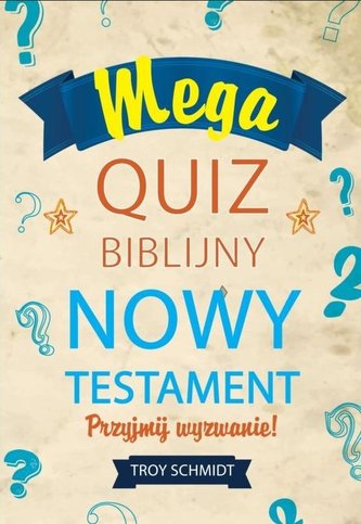 Mega quiz biblijny - Nowy Testament Mega quiz biblijny - Nowy Testament