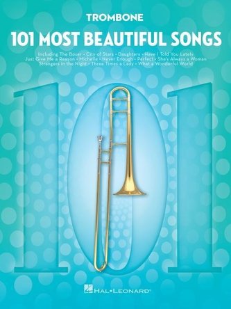 101 Most Beautiful Songs for Trombone: For Trombone