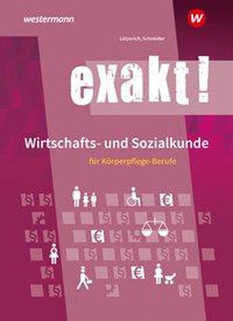 exakt! Wirtschafts- und Sozialkunde für Körperpflege-Berufe. Schülerband