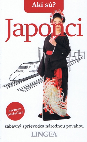 Akí sú? Japonci Akí sú? Japonci