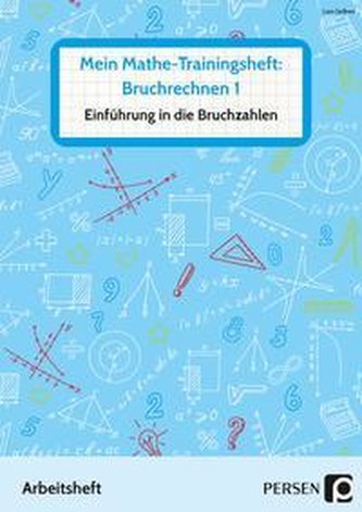 Mein Mathe-Trainingsheft: Bruchrechnen 1