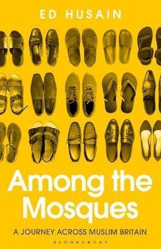 Among the Mosques : A Journey Across Muslim Britain Among the Mosques : A Journey Across Muslim Britain