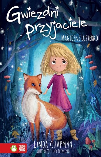 Gwiezdni przyjaciele T.1 Magiczne lusterko