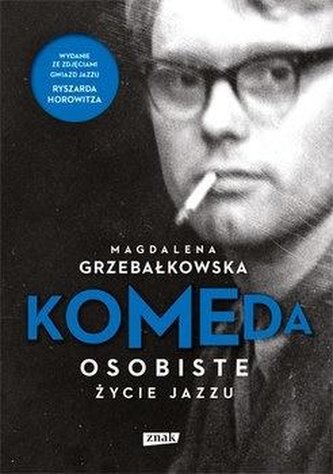Komeda. Osobiste życie jazzu (wydanie specjalne) Komeda. Osobiste życie jazzu (wydanie specjalne)