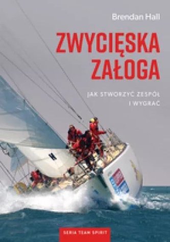 Zwycięska załoga. Jak stworzyć zespół i wygrać Zwycięska załoga. Jak stworzyć zespół i wygrać