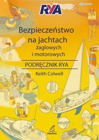 Bezpieczeństwo na jachtach żaglowych i motorowych Bezpieczeństwo na jachtach żaglowych i motorowych