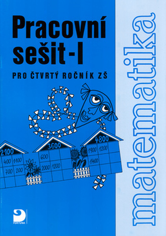 Matematika pro 4. ročník ZŠ - 1. část - Pracovní sešit