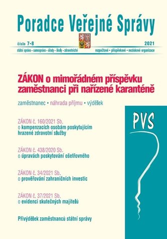 PVS 7-8/2021 Zákon o kompenzacích osobám poskytujícím hrazené zdravotní služby zohledňujících dopady epidemie, Zákon o mimořádném příspěvku zaměstnanci při nařízené karanténě, Zákon o prověřování zahraničních investic a o změně souvisej