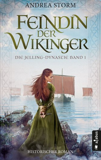 Feindin der Wikinger. Die Jelling-Dynastie Band 1