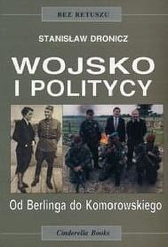 Wojsko i politycy Wojsko i politycy