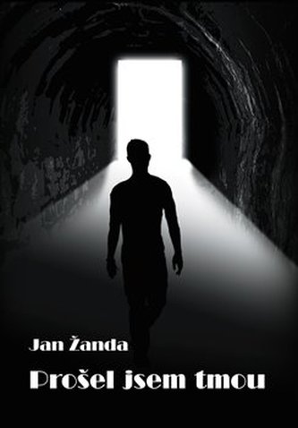 Prošel jsem tmou Prošel jsem tmou