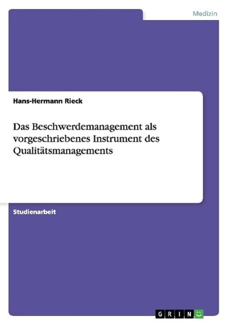 Das Beschwerdemanagement als vorgeschriebenes Instrument des Qualitätsmanagements