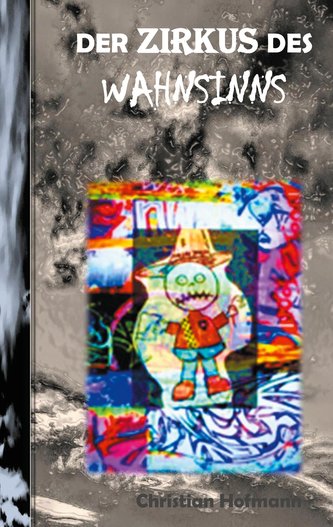 DER ZIRKUS DES WAHNSINNS