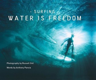 Surfing: Water Is Freedom