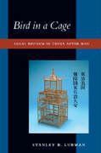 Bird in a Cage: Legal Reform in China After Mao