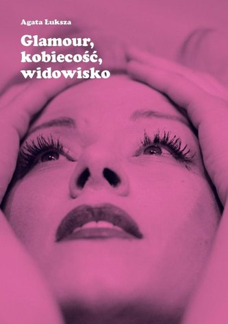 Glamour, kobiecość, widowisko