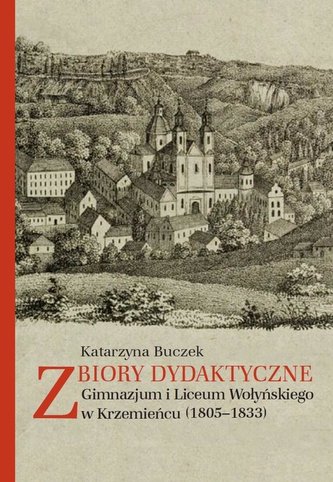 Zbiory dydakt. Gim. i.. Wołyńskiego w Krzemieńcu