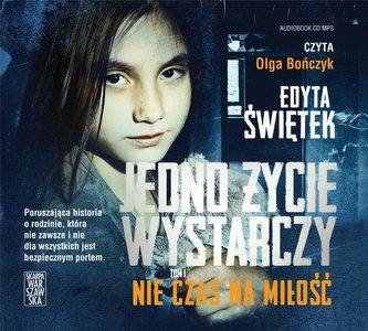 Jedno życie wystarczy T.1 Nie czas na.. audiobook Jedno życie wystarczy T.1 Nie czas na.. audiobook