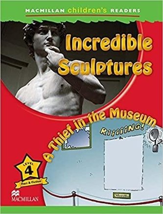 Children's: Incredible Sculptures 4 A Thief... Children's: Incredible Sculptures 4 A Thief...