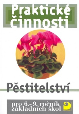 Praktické činnosti Pěstitelství