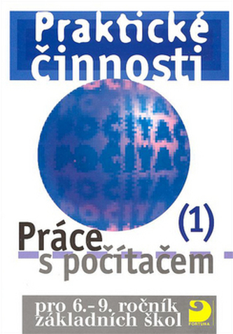 Praktické činnosti Práce s počítačem 1