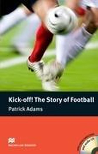 Kick-off! The Story of... Pre-intermediate + CD Kick-off! The Story of... Pre-intermediate + CD