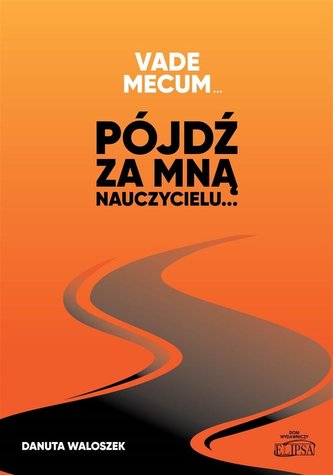 Vademecum Pójdź za mną nauczycielu