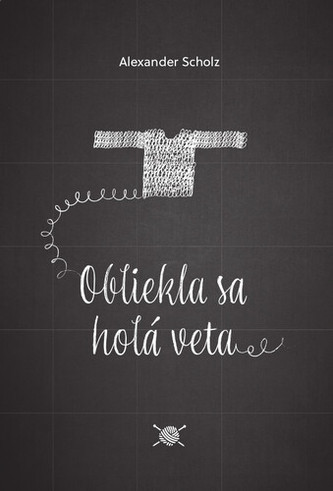 Obliekla sa holá veta