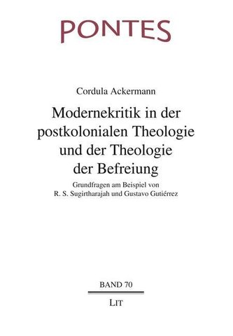Modernekritik in der postkolonialen Theologie und der Theologie der Befreiung
