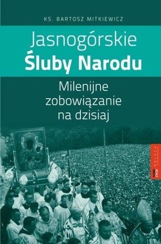 Jasnogórskie Śluby Narodu Jasnogórskie Śluby Narodu