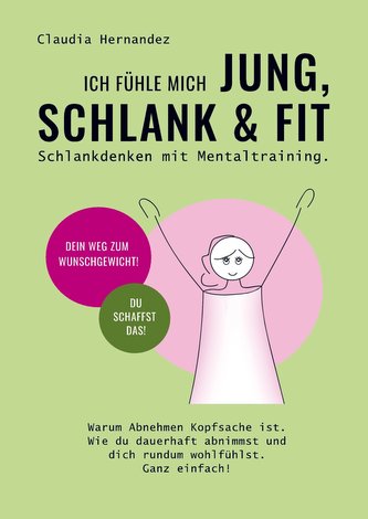 Ich fühle mich JUNG, SCHLANK & FIT