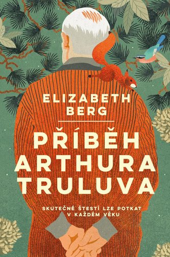 Příběh Arthura Truluva (Elizabeth Berg, 2020) Příběh Arthura Truluva (Elizabeth Berg, 2020)