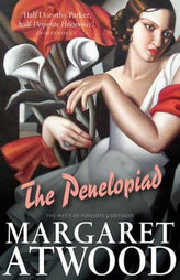The Penelopiad : The Myth of Penelope and Odysseus
