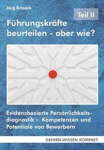 Führungskräfte beurteilen - aber wie? - Teil II
