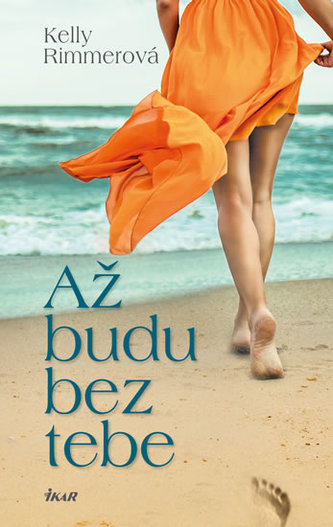 Až budu bez tebe (Kelly Rimmer, 2017)