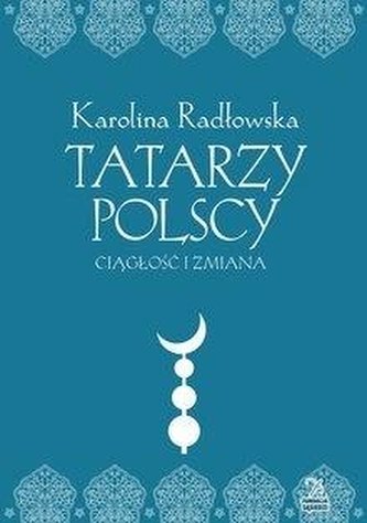 Tatarzy polscy. Ciagłość i zmiana