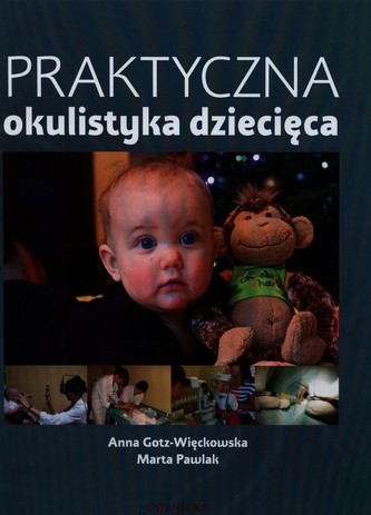 Praktyczna okulistyka dziecięca Praktyczna okulistyka dziecięca