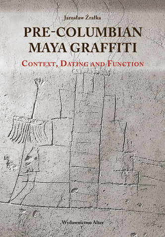 Pre-Columbian Maya Graffiti: Contex, Dating and Function