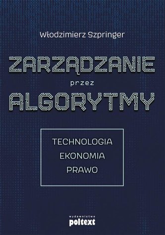 Zarządzanie przez algorytmy Zarządzanie przez algorytmy