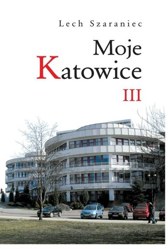 Moje Katowice III Moje Katowice III