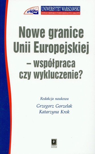 Nowe granice Unii Europejskiej współpraca czy wykluczenie Nowe granice Unii Europejskiej współpraca czy wykluczenie