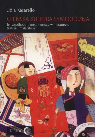 Chińska kultura symboliczna Chińska kultura symboliczna