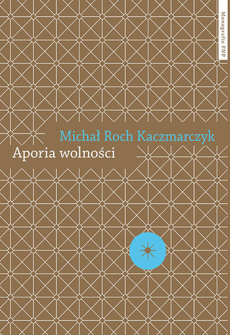 Aporia wolności Aporia wolności