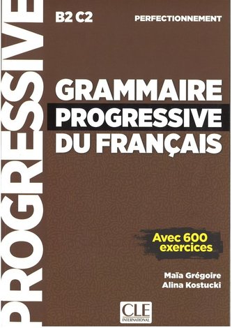Grammaire progressive du Francais Perfect B2-C2 Grammaire progressive du Francais Perfect B2-C2