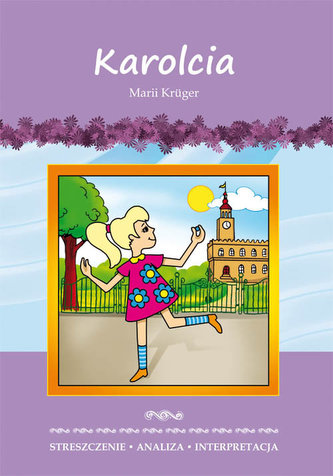 Karolcia Marii Krüger Streszczenie analiza interpretacja