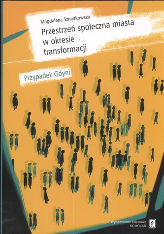 Przestrzeń społeczna miasta w okresie transformacji Przestrzeń społeczna miasta w okresie transformacji