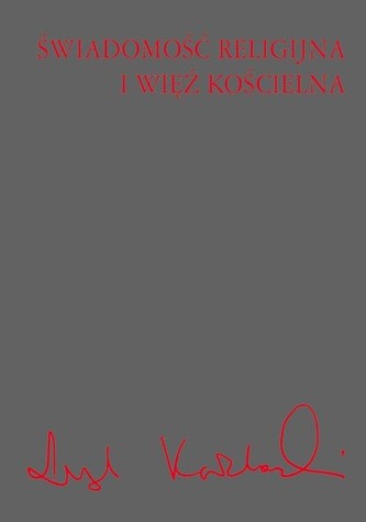 Świadomość religijna i więź kościelna Świadomość religijna i więź kościelna